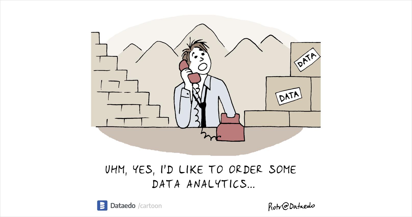 Analytics Needed Dataedo Data Cartoons Analytics Needed Dataedo Data Cartoons