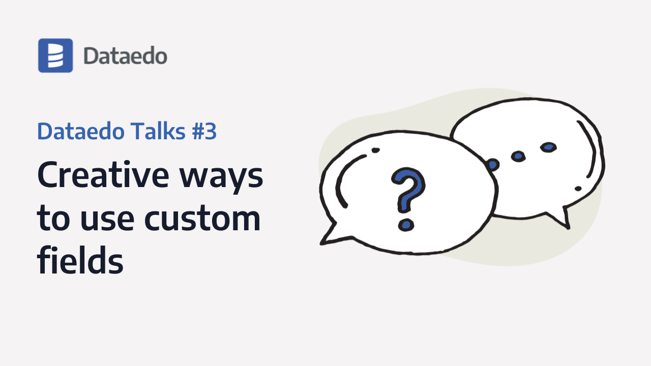 Dataedo Talks #3: Creative ways to use custom fields - Dataedo